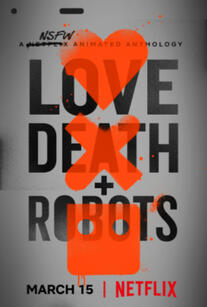 Love, Death + Robots - Show Love, Death + Robots - Show