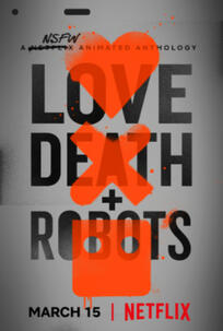 Love, Death + Robots - Show Love, Death + Robots - Show