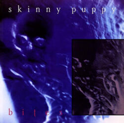 :: Skinny Puppy - Bites :: Skinny Puppy - Bites