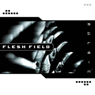 :: Flesh Field - Strain