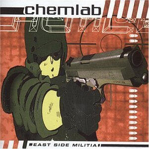 :: Chemlab - East Side Militia